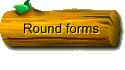 Round forms